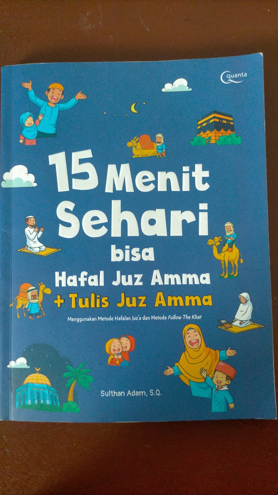15 MENIT SEHARI BISA HAFAL JUZ AMMA + TULIS JUZ AMMA = MENGGUNAKAN METODE