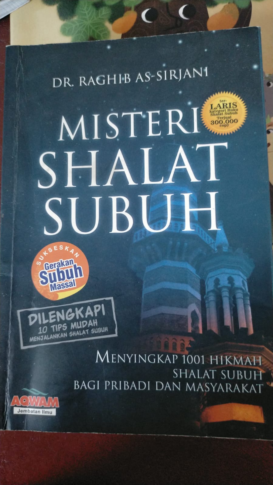 MISTERI SHALAT SUBUH= MENYINGKAP1001 HIKMAH SHALAT SUBUH