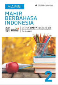 Image of Mahir Berbahasa Indonesia untuk SMP/MTs kelas VIII  Berdasarkan Kurikulum Merdeka Revisi
