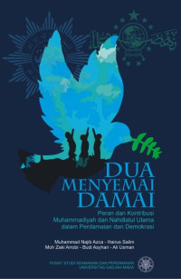 Image of Dua Menyemai Damai:Peran dan Kontribusi Muhammadiyah dan Nahdlatul Ulama dalam Perdamaian dan Demokrasi