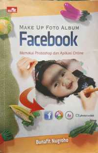 Image of MAKE UP FOTO ALBUM FACEBOOK MEMAKAI PHOTOSHOP DAN APLIKASI ONLINE