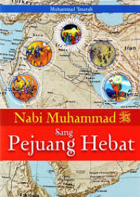 Image of Nabi Muhammad SAW sang pejuang hebat