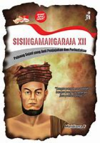Image of Sisingamangaraja XII: Pejuang sejati yang anti penjajahan dan perpbudakan
