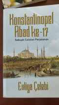 KONSTATINOPEL ABAD KE-17 = SEBUAH PERJALANAN