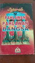 SEJARAH PAHLAWAN-PAHLAWAN BANGSA