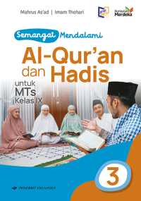 Image of SEMANGAT MENDALAMI AL-QUR'AN DAN HADIS 3 UNTUK MTS KELAS IX