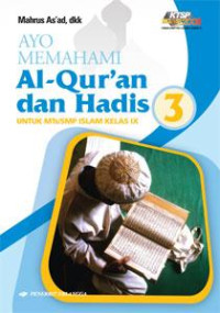Image of AYO MEMAHAMI AL-QUR'AN DAN HADIS 3 KELAS 9