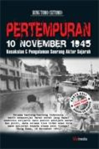 Image of PERTEMPURAN 10 NOVEMBER 1945 = Kesaksian & Pengalaman Seorang