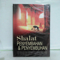 Image of SHALAT = Penyembahan dan Penyembuhan