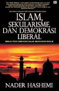 ISLAM SEKULARISME DAN DEMOKRASI LIBERAL menuju teori demokrasi dalam masyarakat muslim