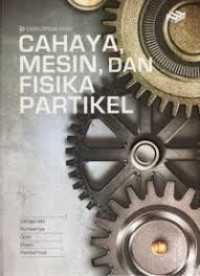 Image of Cahaya, Mesin, dan Fisika Partike