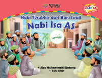 Image of Seri kisah Nabi 
Nabi Isa AS '' Nabi Terakhir dari Bani Israil ''