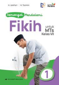 Image of Semangat Mendalami Fikih untuk Mts Kelas VII Jilid 1 Berdasarkan Kurikulum Merddeka Pada Madrrasah