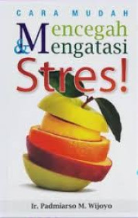 Image of Cara Mudah Mencegah & Mengatasi Stres !
